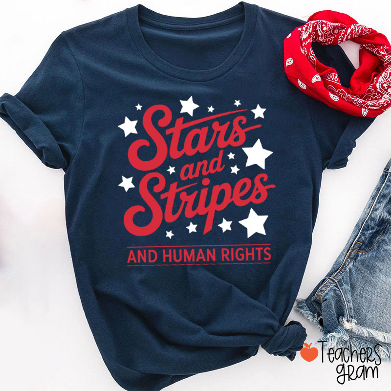 Stars And Stripes And Human Rights Teacher T-Shirt