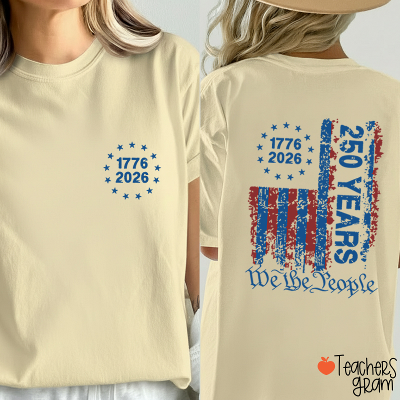 We The People 250th Anniversary Teacher Two Sided T-Shirt