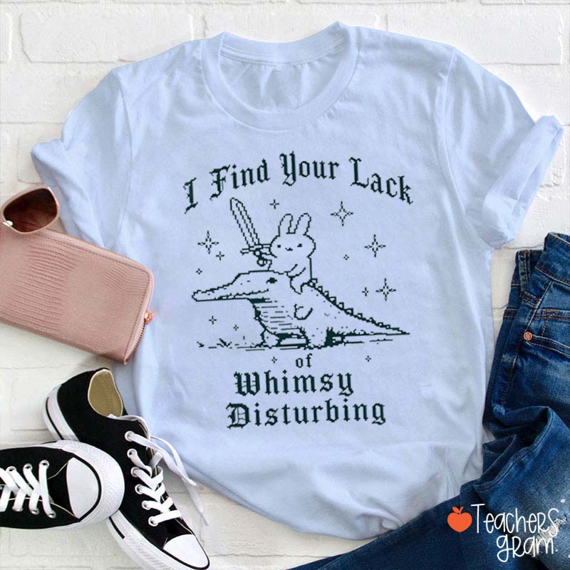 I Find Your Lack Of Whimsy Disturbing Bunny Sword Crocodile Vintage Star Graphic Teacher T-Shirt