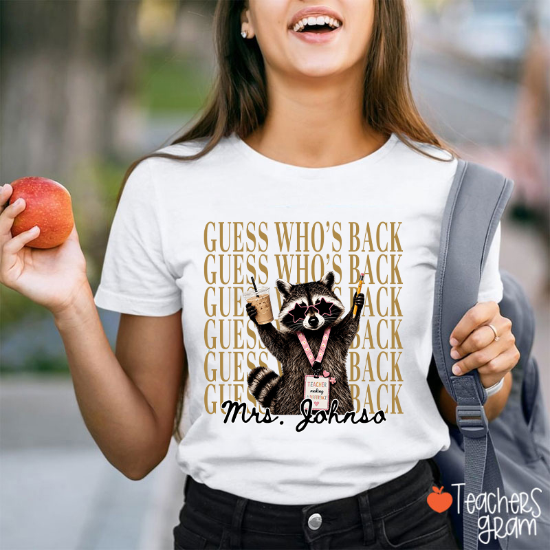 Personalized Name Guess Who's Back Stacked Teacher T-Shirt