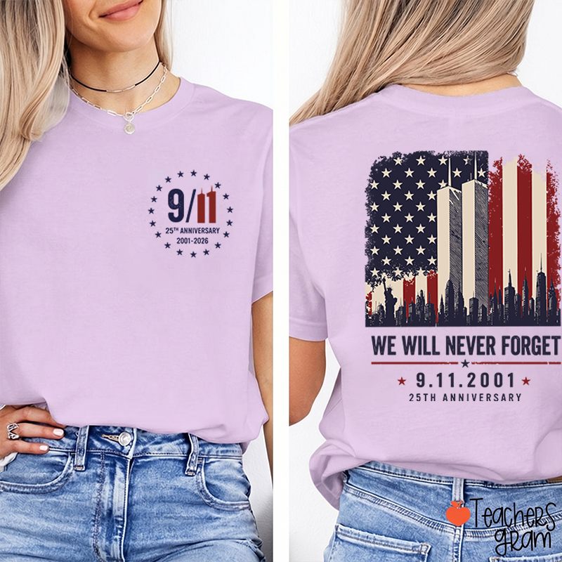 We Will Never Forget Memorial Teacher Two‑Sided T‑Shirt