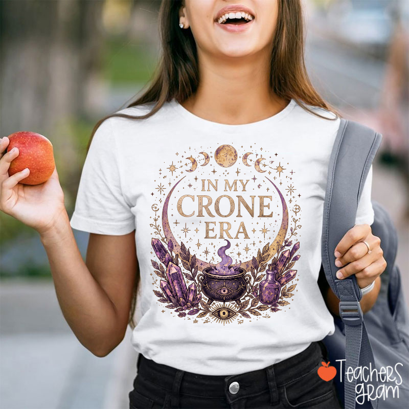 In My Crone Era Witch Moon Phase Teacher T‑Shirt