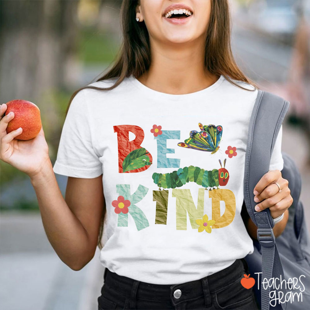 Be Kind Caterpillar And Butterfly Teacher T-Shirt