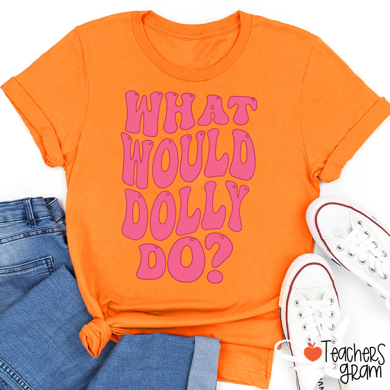 What Would Dolly Do Pink Retro Bubble Letter Country Music Teacher T-Shirt