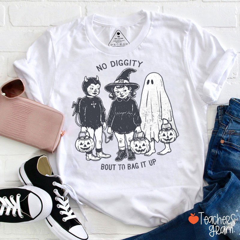 No Diggity Bout To Bag It Up Vintage Trick Or Treat Kids Halloween Teacher T‑Shirt