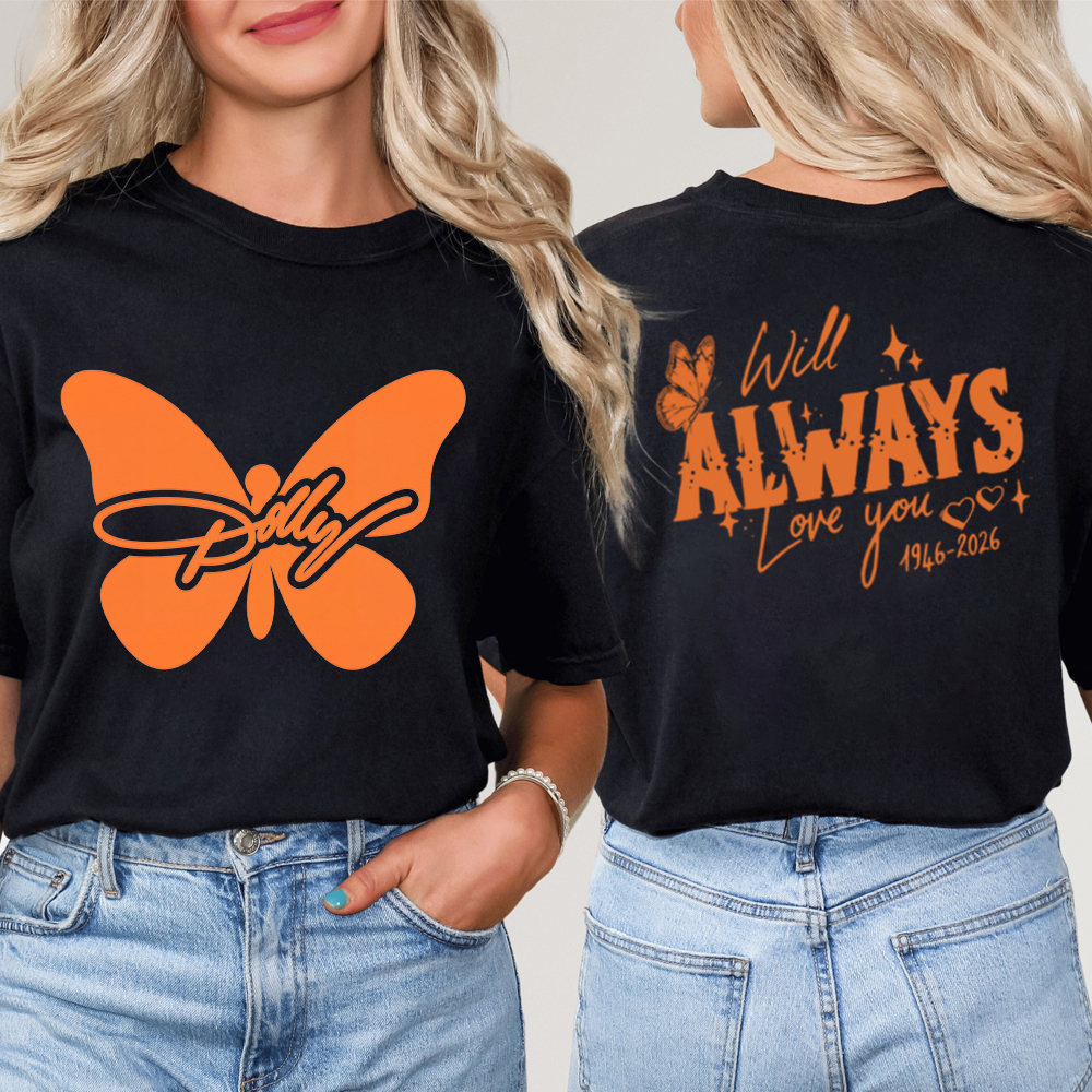 Will Always Love You Dolly 1946‑2026 Butterfly Teacher Two Sided T‑Shirt