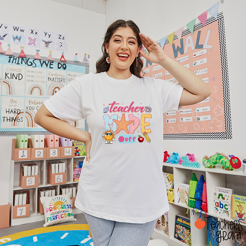 Teacher Mode Off Teacher T-Shirt