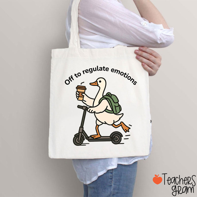 Off To Regulate Emotions Teacher Tote Bag