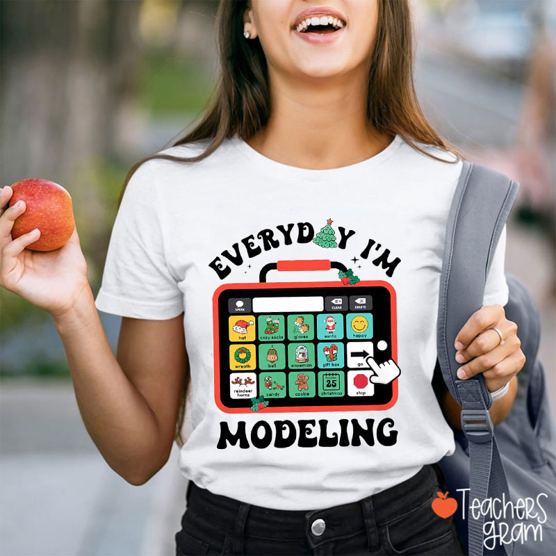 Every Day I'm Modeling Christmas SLP Teacher T-Shirt