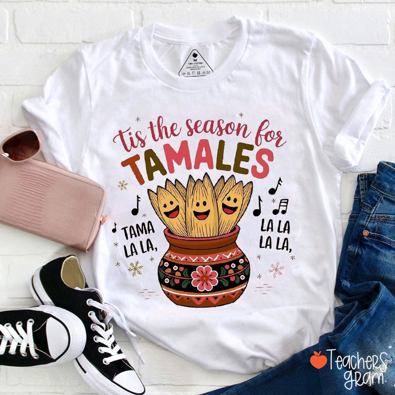 Tis The Season For Tamales Spanish Teacher T-Shirt