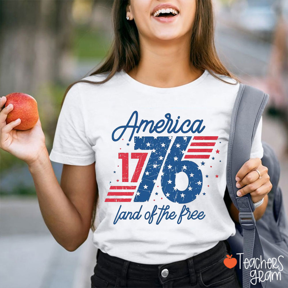 America 1776 Land Of The Free Teacher T-Shirt