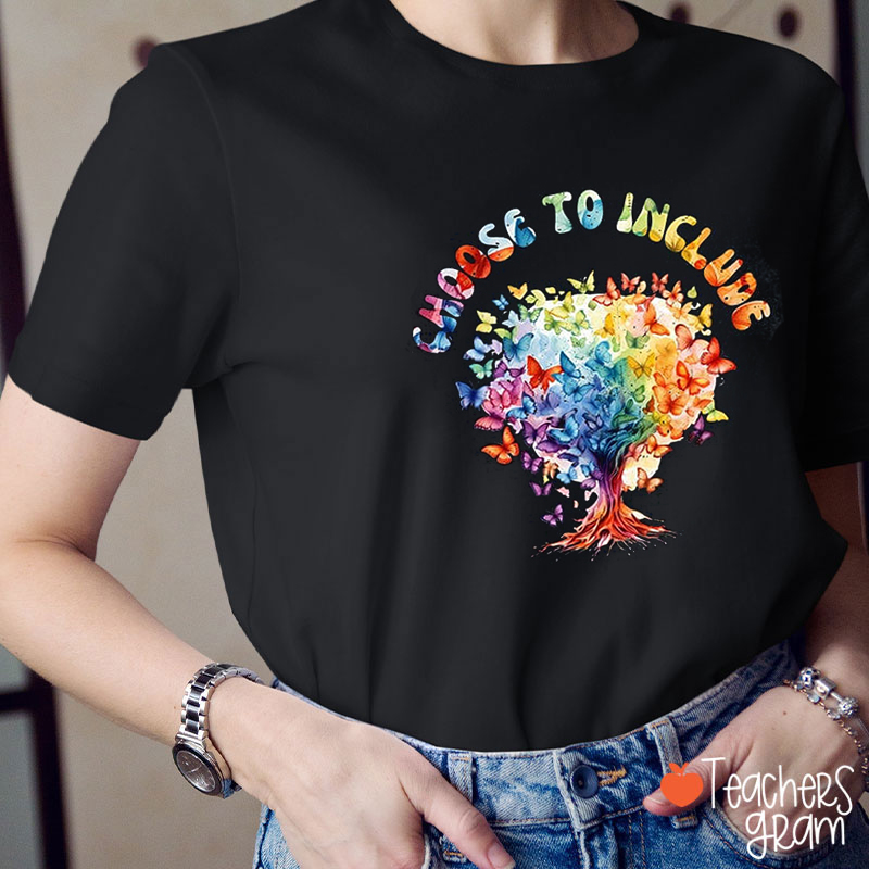 Choose To Include Teacher T-Shirt