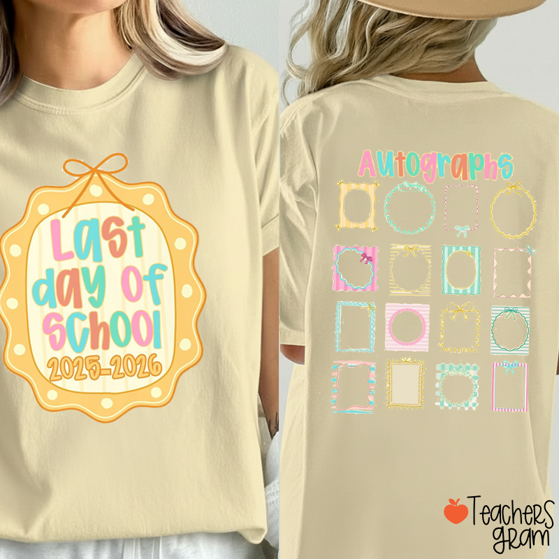 Personalized Last Day Of School Student Autograph Teacher Two Sided T-Shirt
