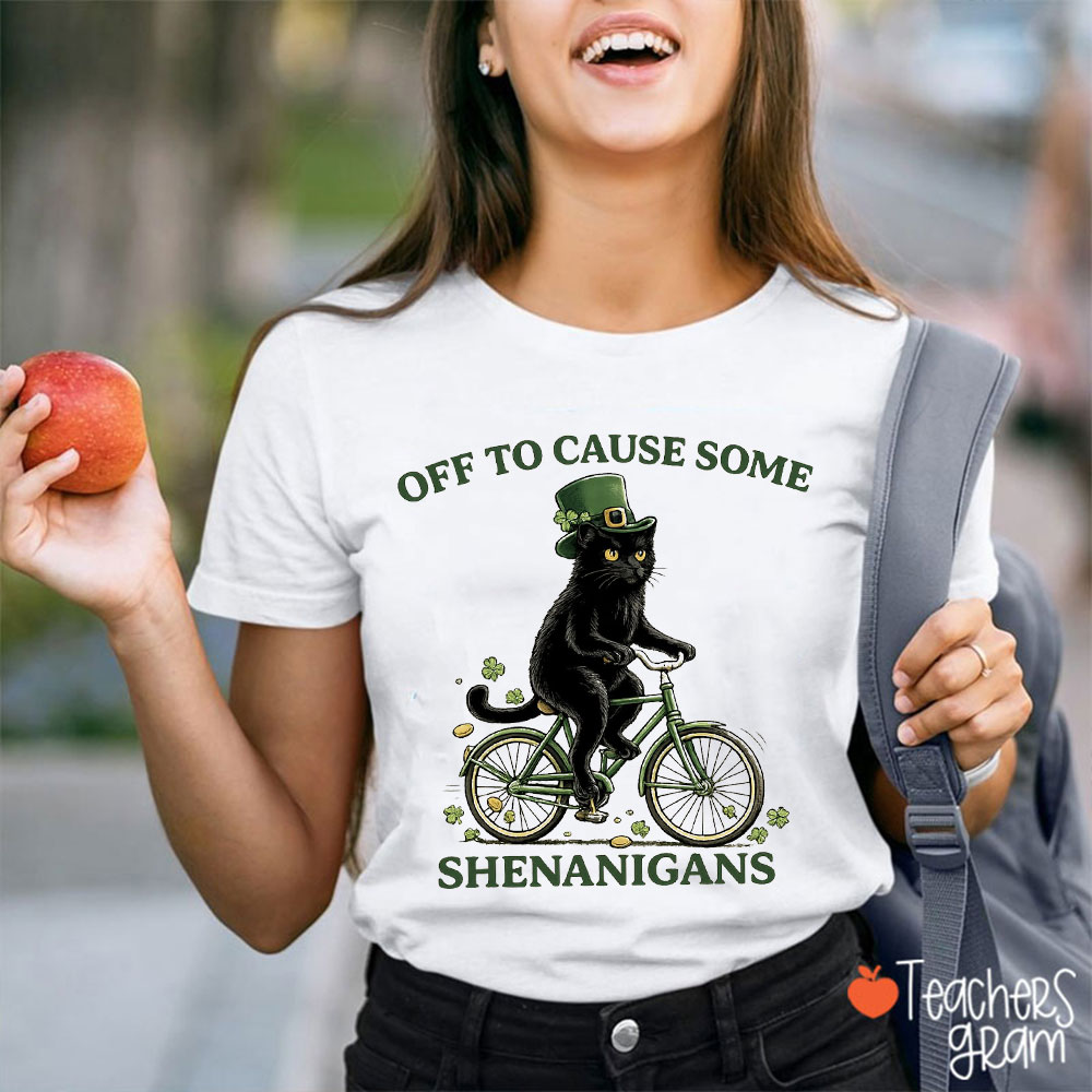 Off To Cause Some Shenanigans Teacher T-Shirt