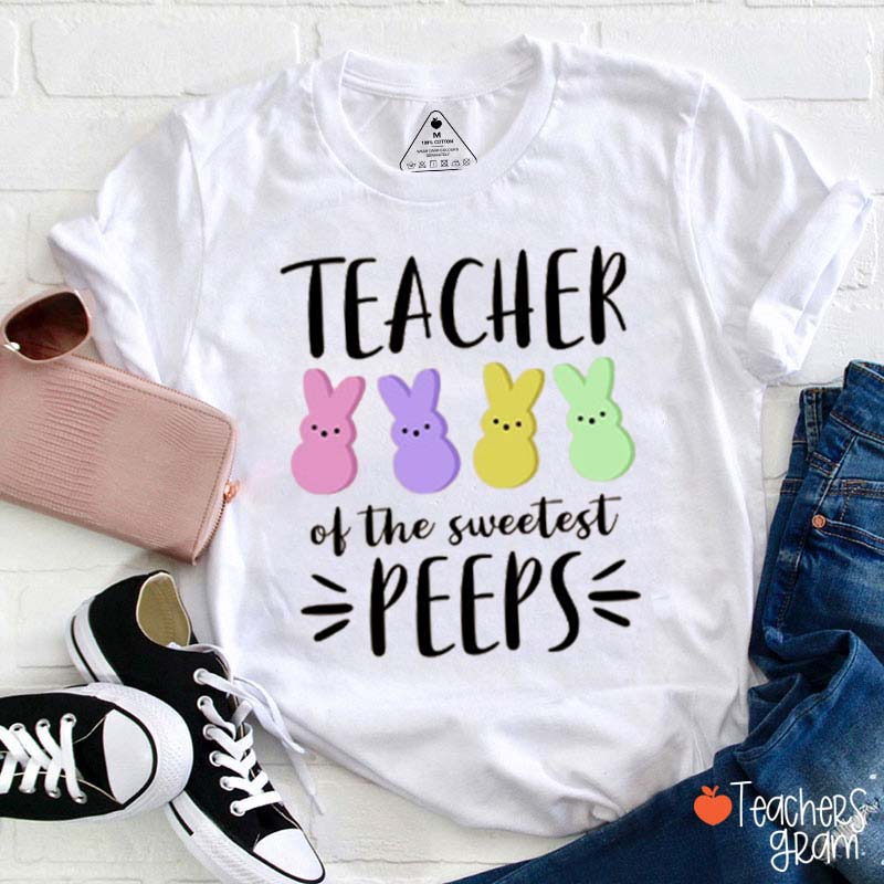 Cute Bunny Teacher Of The Sweetest Peeps Teacher T-shirt