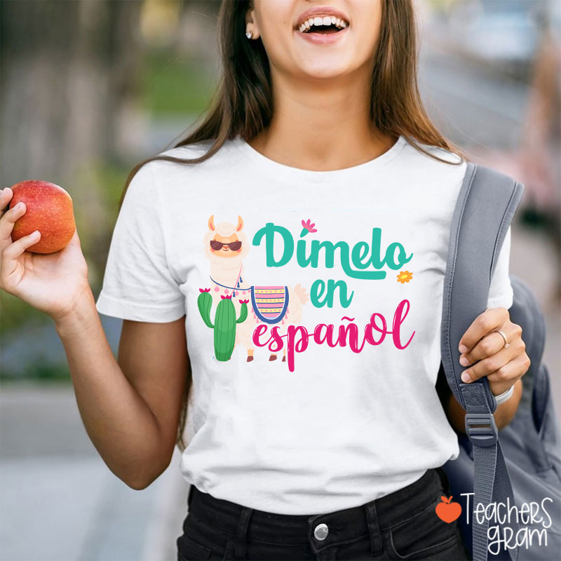 Dimelo En Espanol Cute Alpaca Teacher T-Shirt