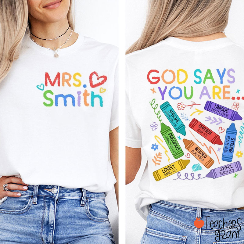 Personalized Name God Says You Are Teacher Two Sided T-Shirt