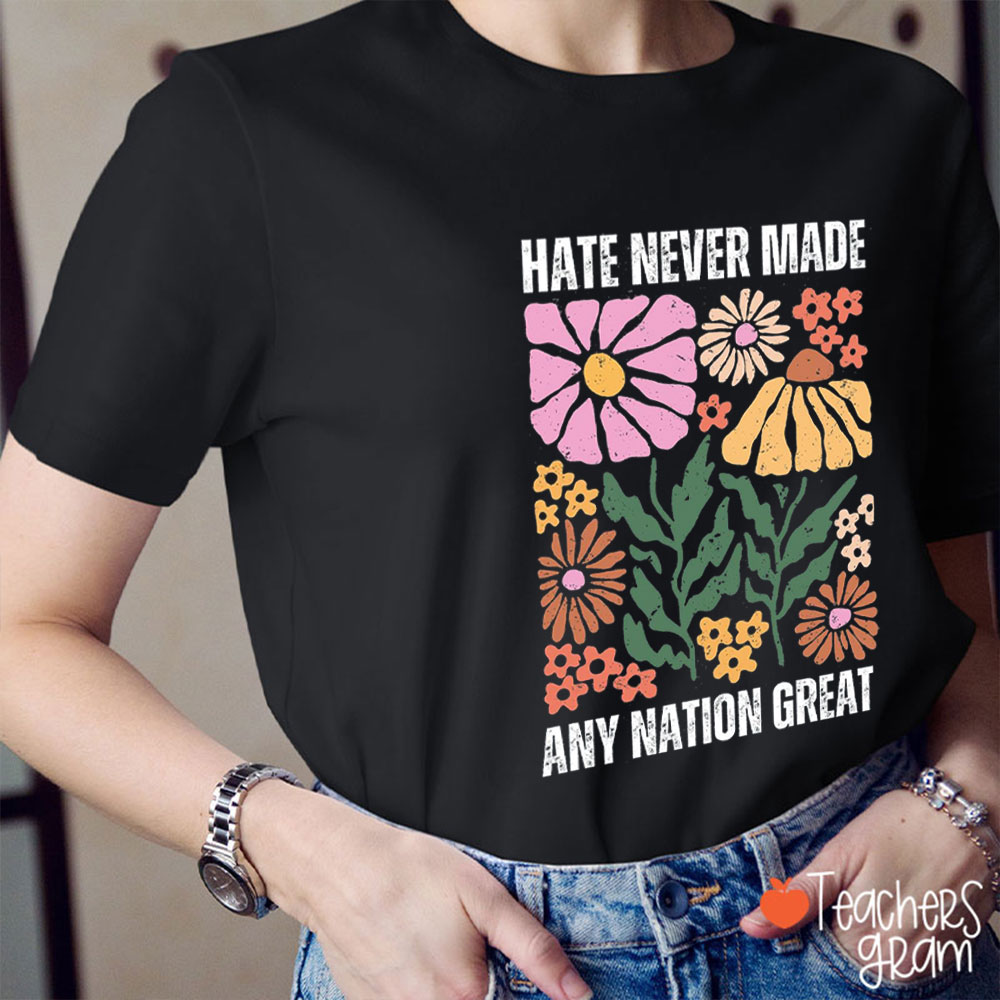 Retro Hate Never Made Any Nation Great Teacher T-Shirt