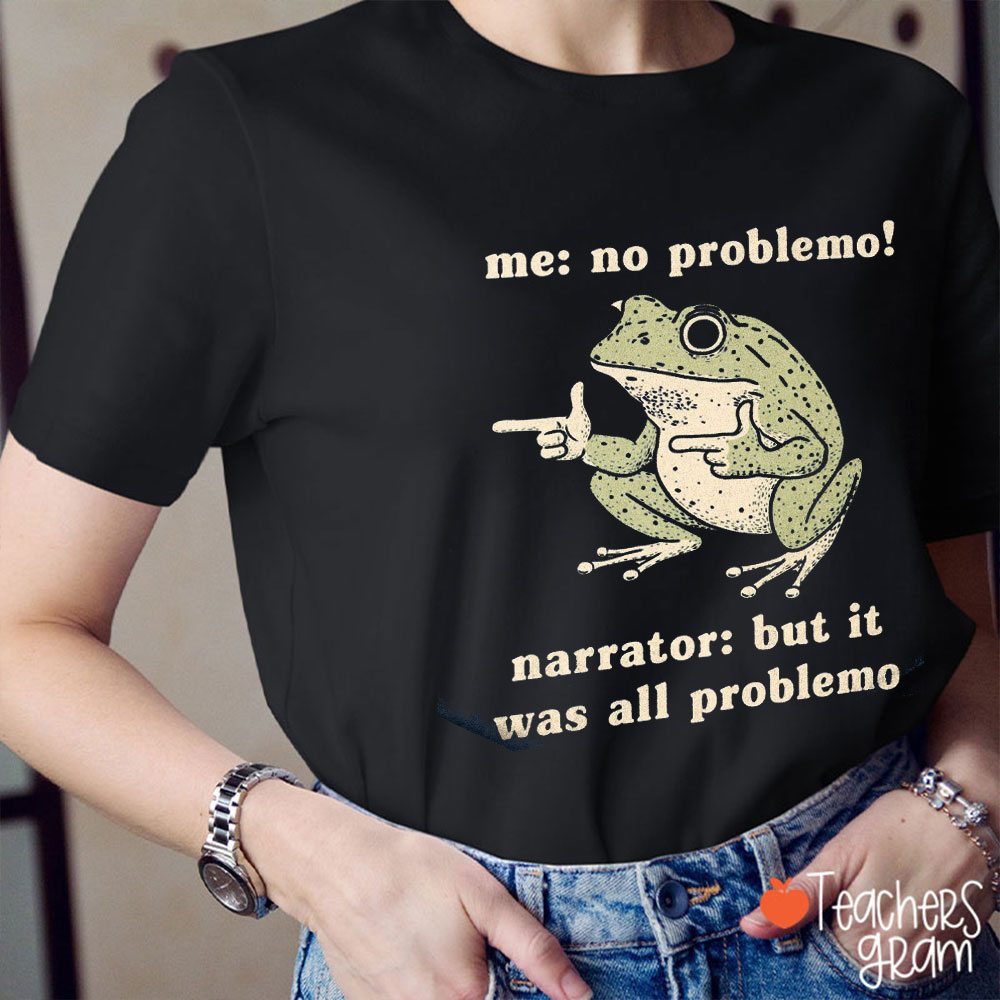 Funny Frog Me No Problemo Teacher T-Shirt