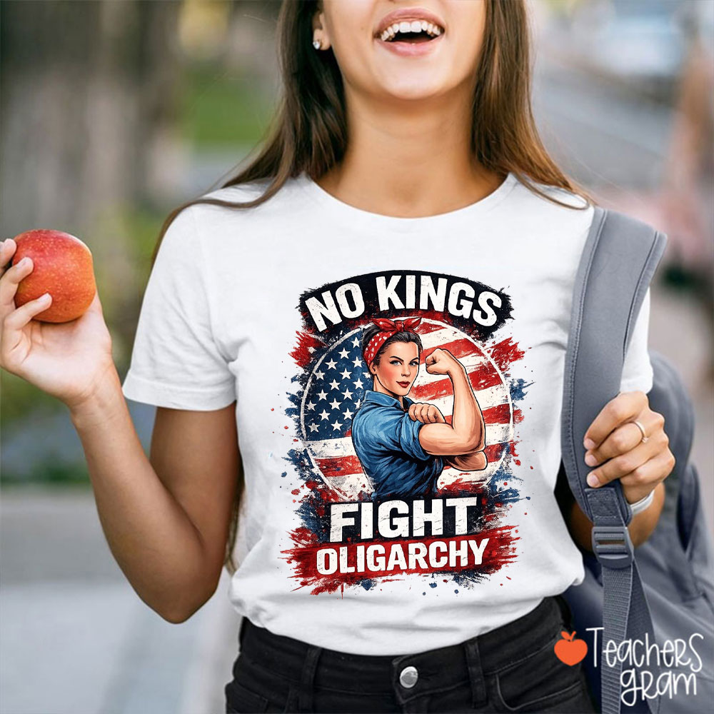 No Kings Fight Oligarchy Teacher T-Shirt