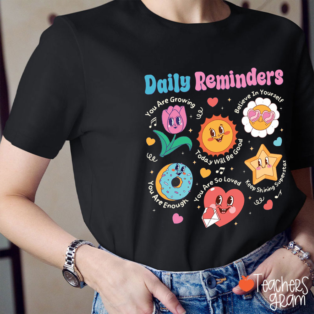 Daily Reminders About Loving Yourself Teacher T-Shirt