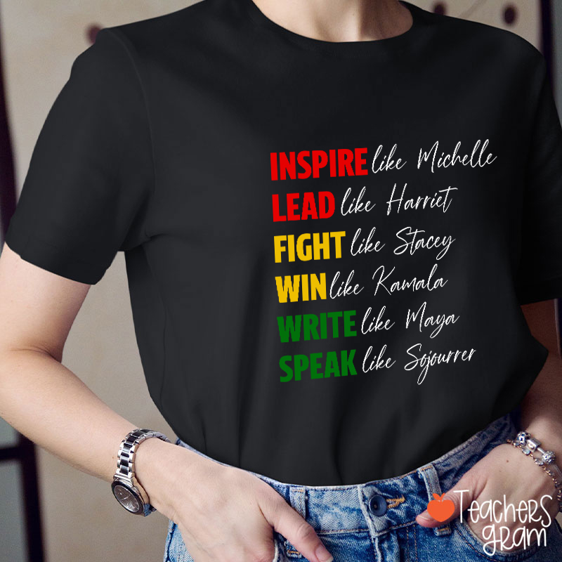 Black History Inspire Lead Fight Win Teacher T-Shirt
