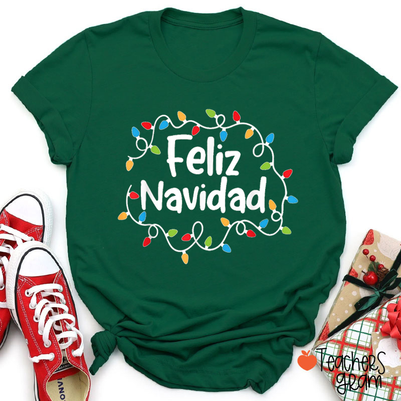 Christmas Lights Feliz Navidad Teacher T-Shirt