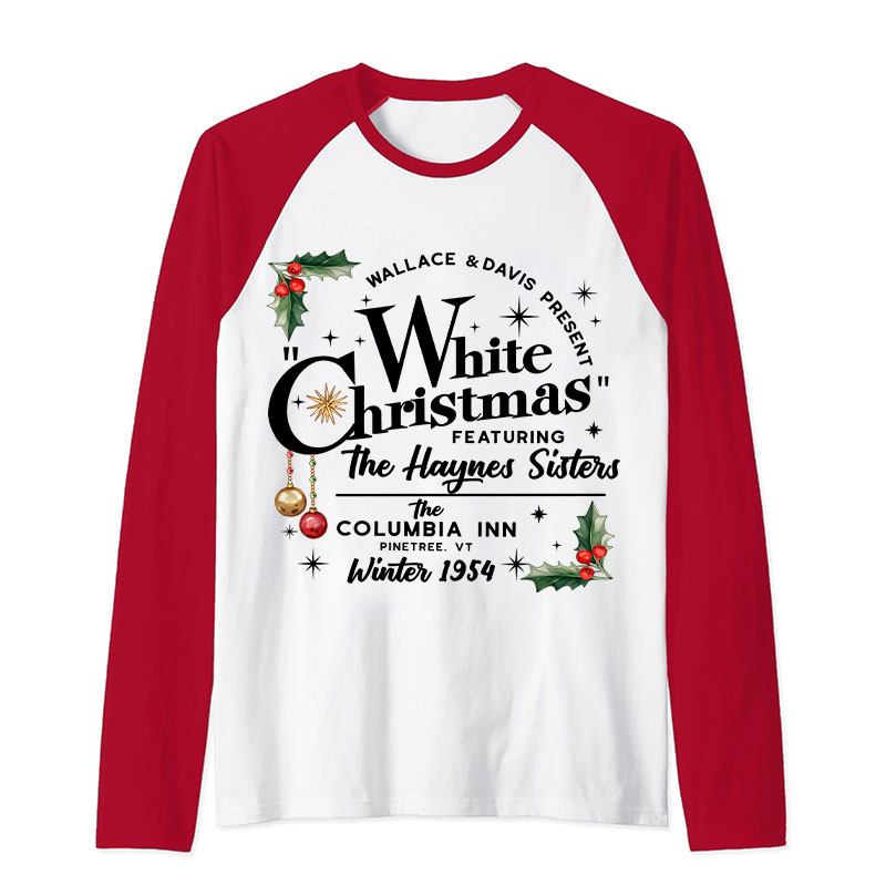 White Christmas Featuring The Haynes Sisters Teacher Raglan Long Sleeve T-Shirt