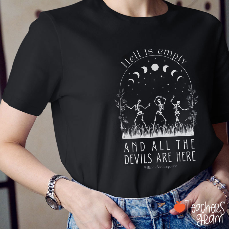 Hell Is Empty And All The Devils Are Here Shakespeare Teacher T-Shirt