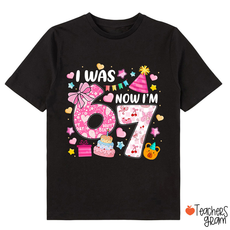 I Was 6 Now I'm 7 Birthday Class T-Shirt