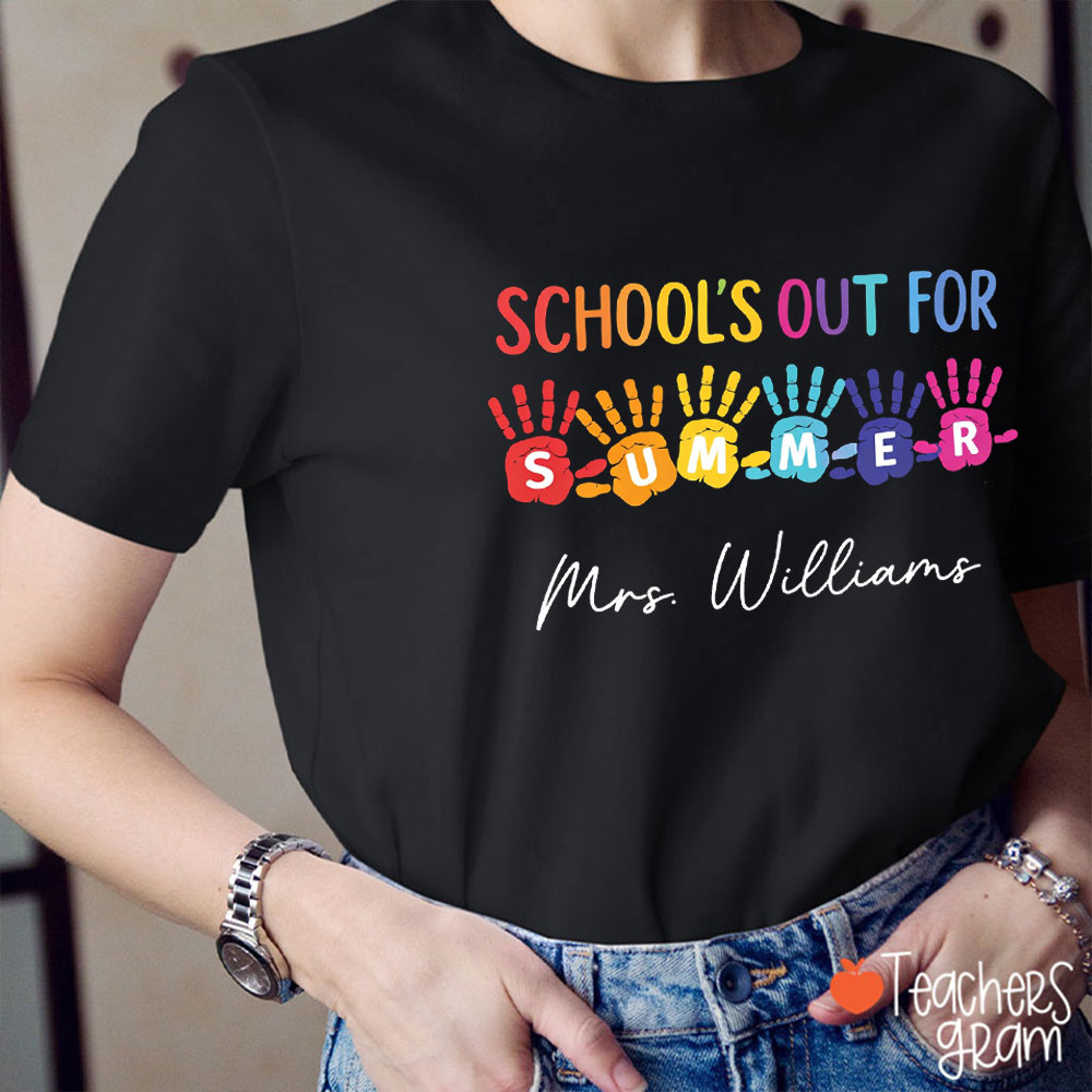 Personalized Name School's Out For Summer Teacher T-Shirt