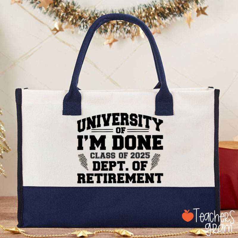 Personalized Year University Of I'm Done Retirement Teacher Cotton Tote Bag