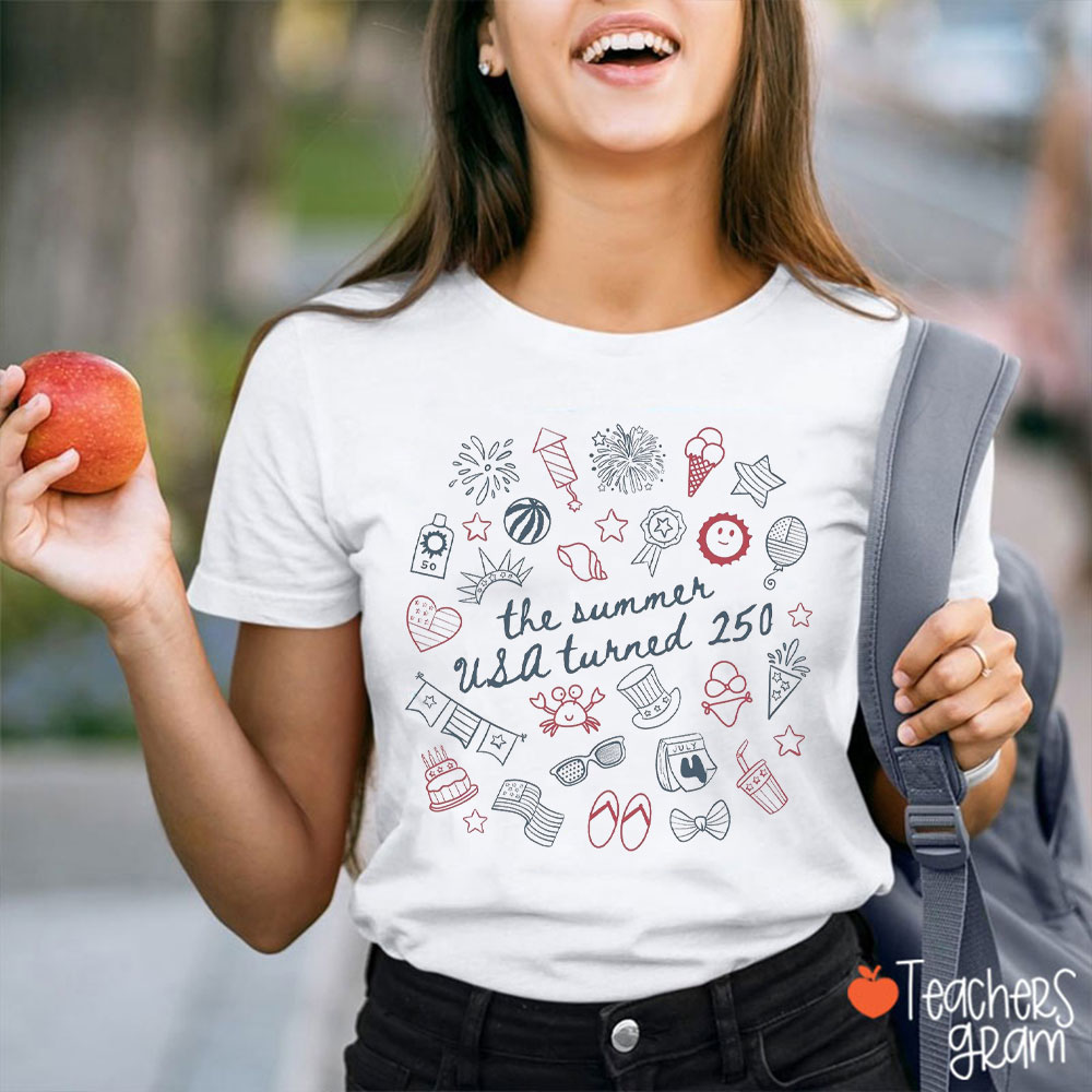 The Summer USA Turned 250 Teacher T-Shirt