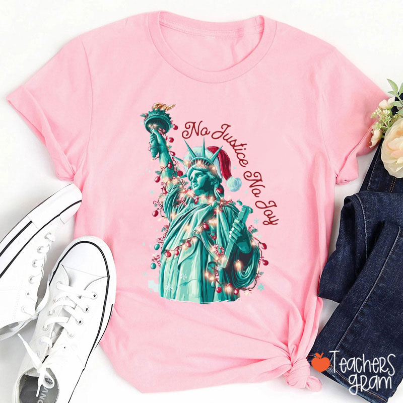 No Justice No Joy Teacher T-Shirt