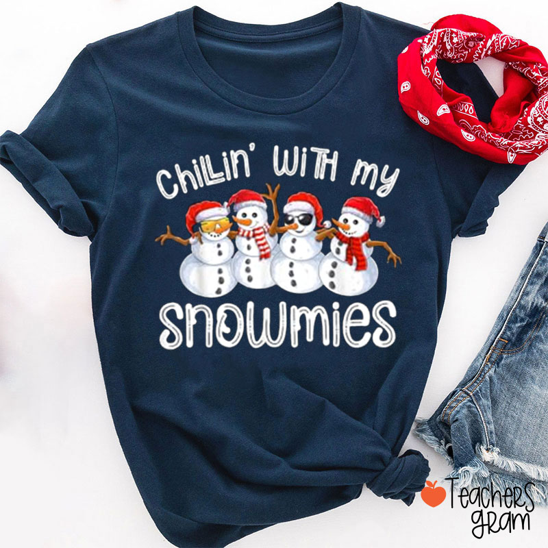 Chillin' With My Snowmies Teacher T-Shirt