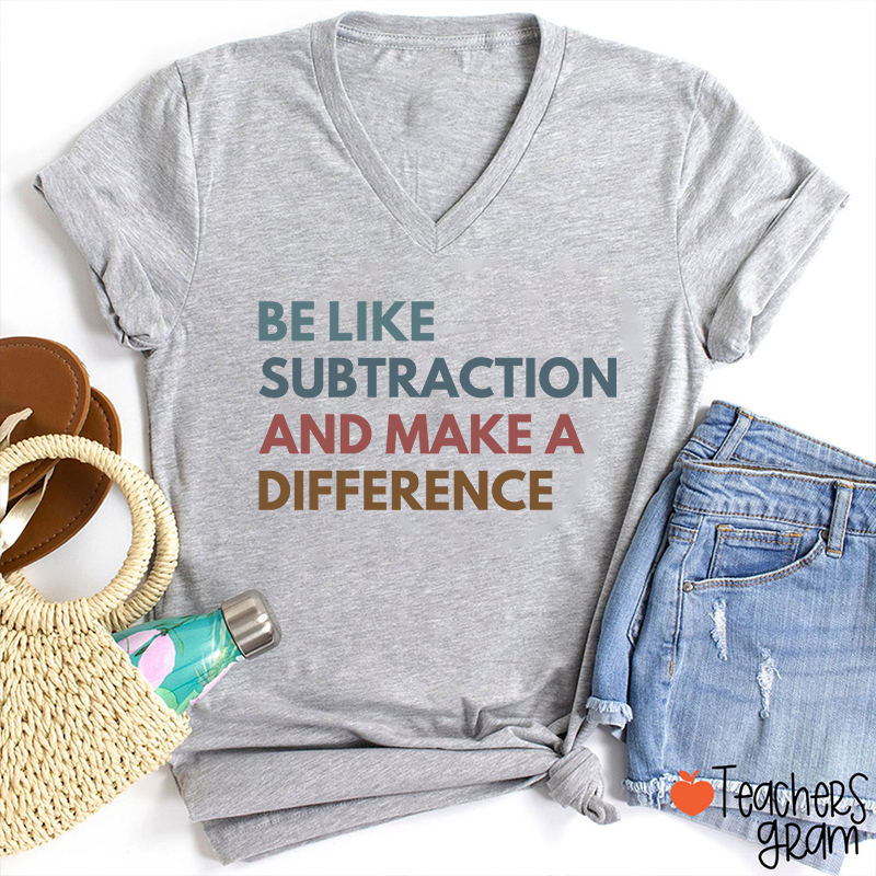 Be Like Subtraction And Make A Difference Teacher Female V-Neck T-Shirt