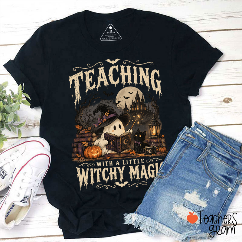 Teaching With A Little Witchy Magic Teacher T-Shirt