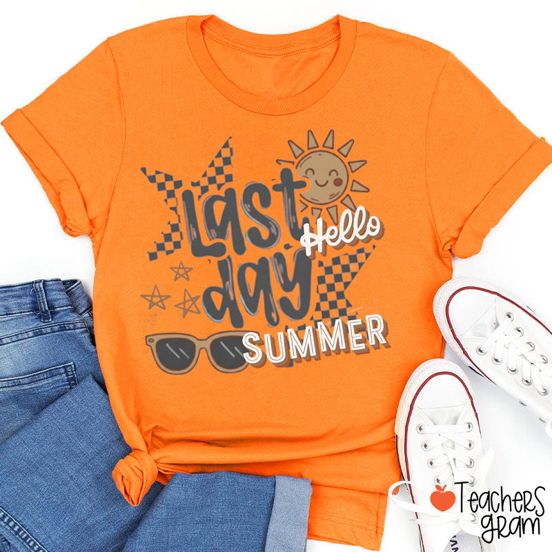 Last Day Hello Summer Teacher T-Shirt