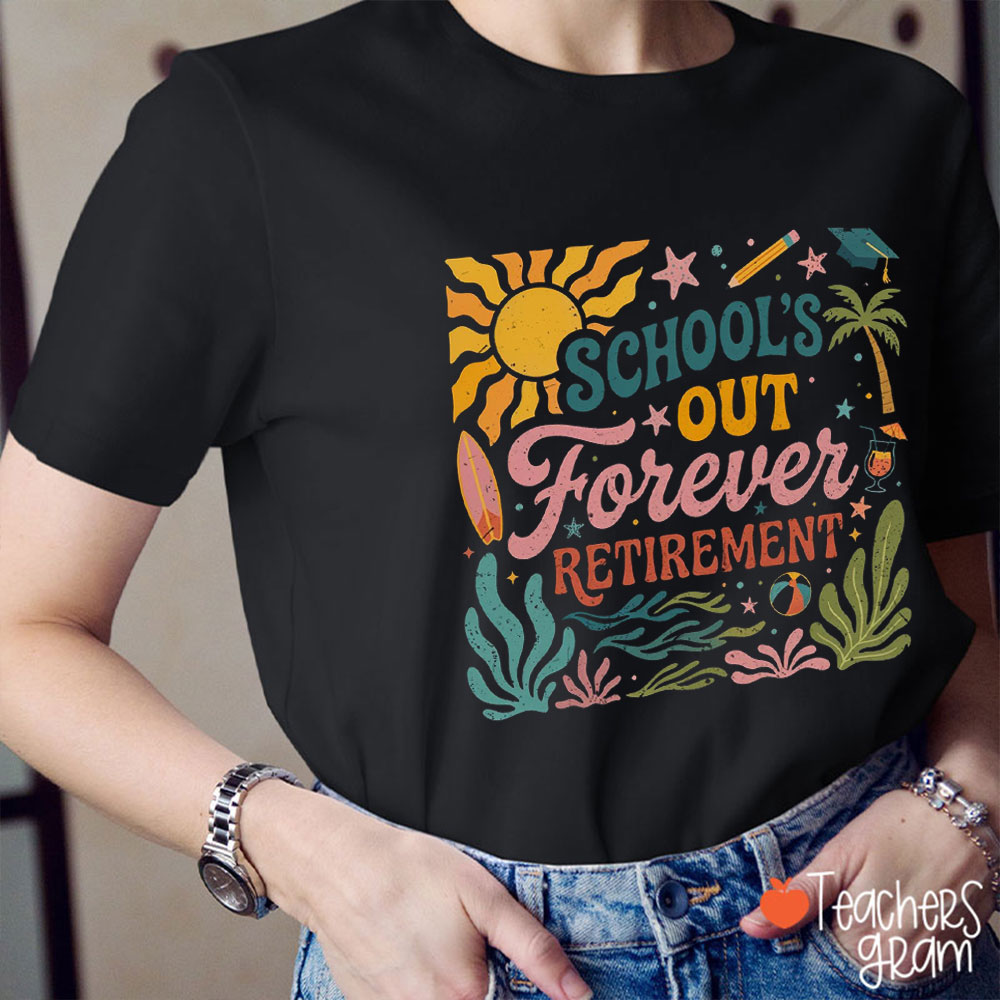 Retro School's Out Forever Retirement Teacher T-Shirt