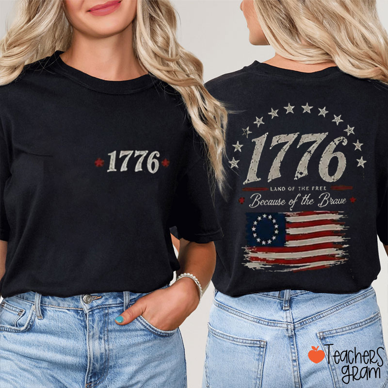 1776 Land Of The Free Because Of The Brave Teacher Two Sided T-Shirt