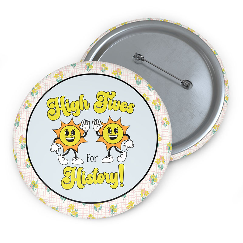 High Fives For History Teacher Pinback Button