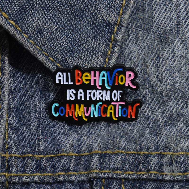 All Behavior Is A Form Of Communication Teacher Pin