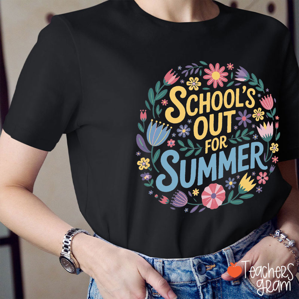 School's Out For Summer Teacher T-Shirt