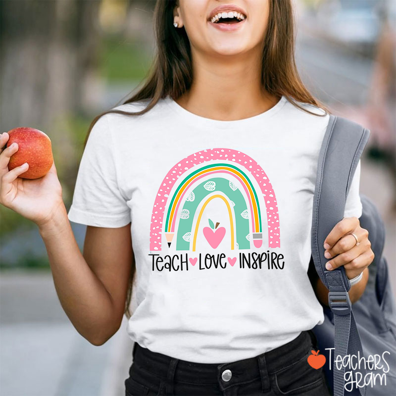 Teach Love Inspire Pink Rainbow Teacher T-Shirt