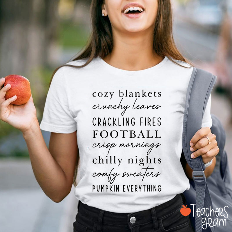 Cozy Blankets Crunchy Leaves Crackling Fires Football Teacher T-Shirt