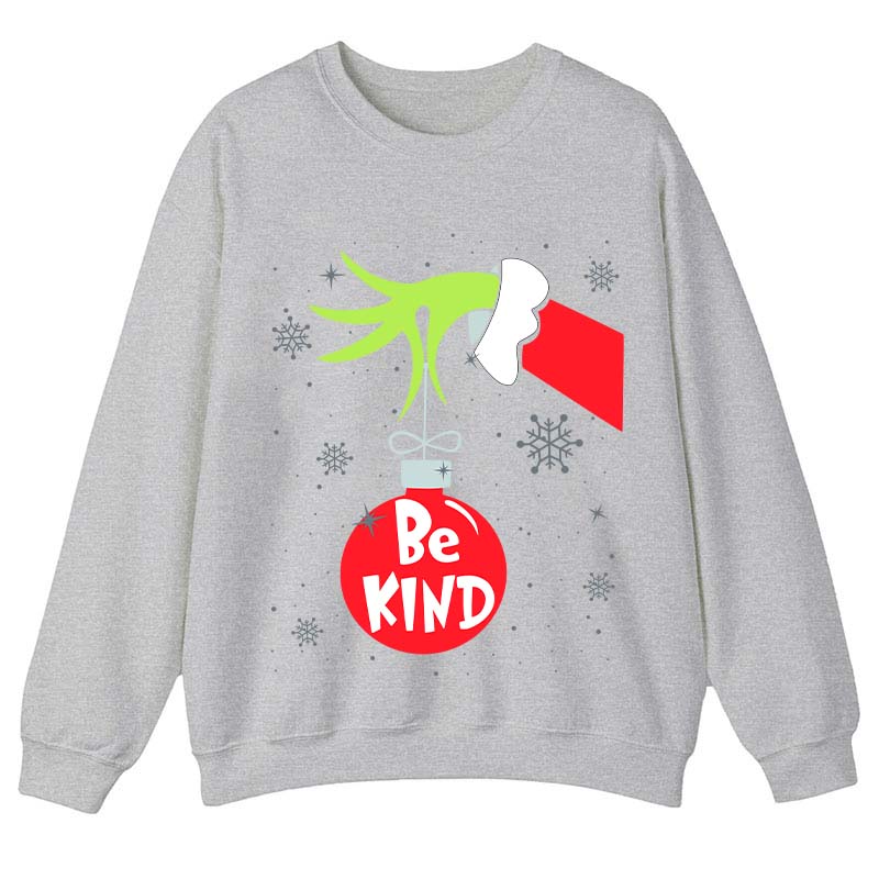 Be Kind At Any Time Teacher Sweatshirt