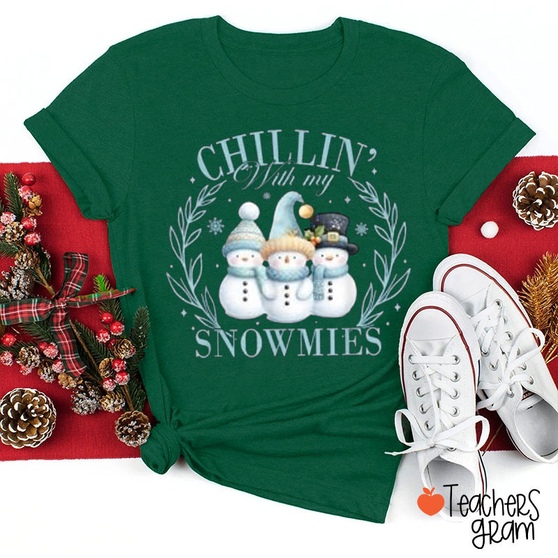 Chillin' With My Snowmies Teacher T-Shirt