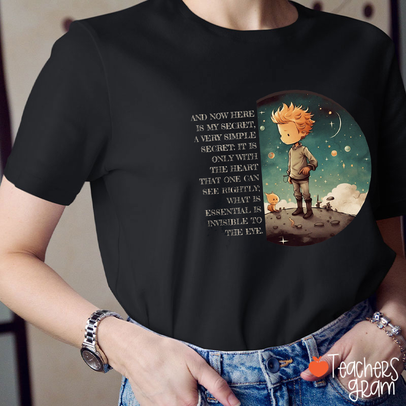 And Now Here Is My Secret Little Prince Teacher T-Shirt