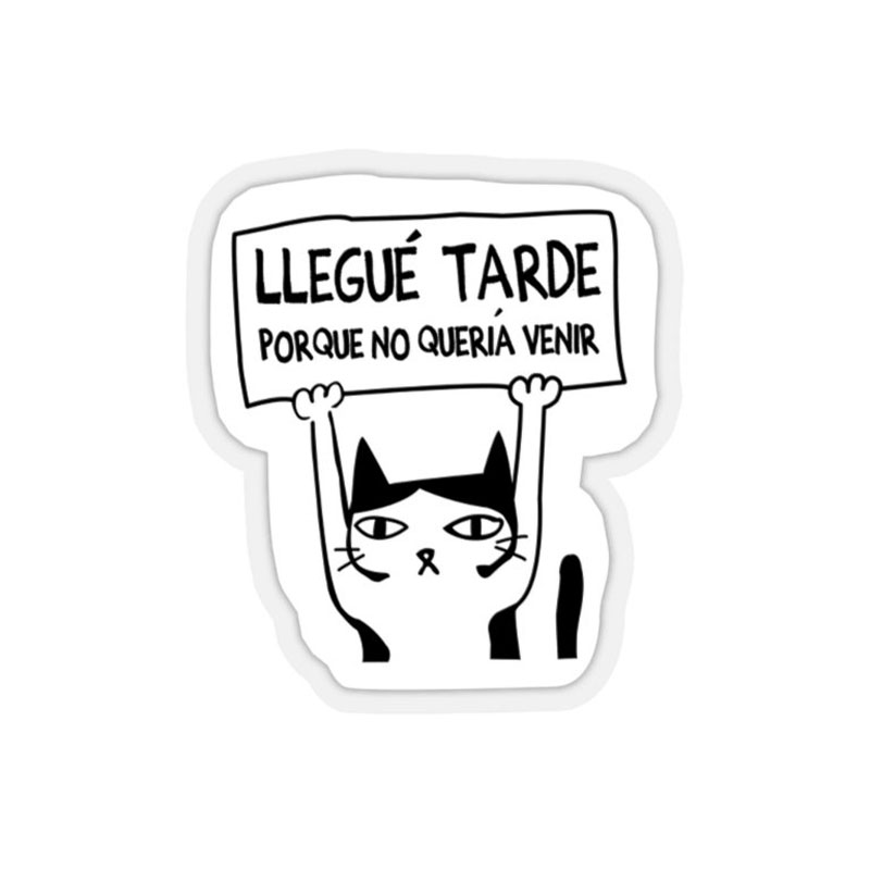 Llegue Tarde Porque No Queria Venir Spanish Teacher Stickers