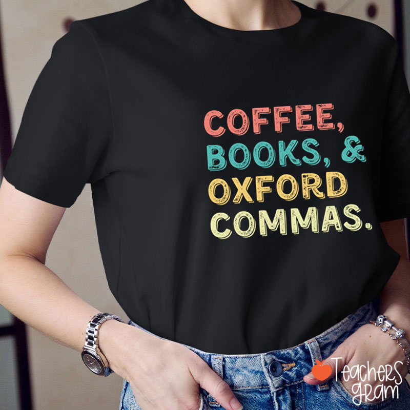Coffee Books Oxford Commas Teacher T-Shirt